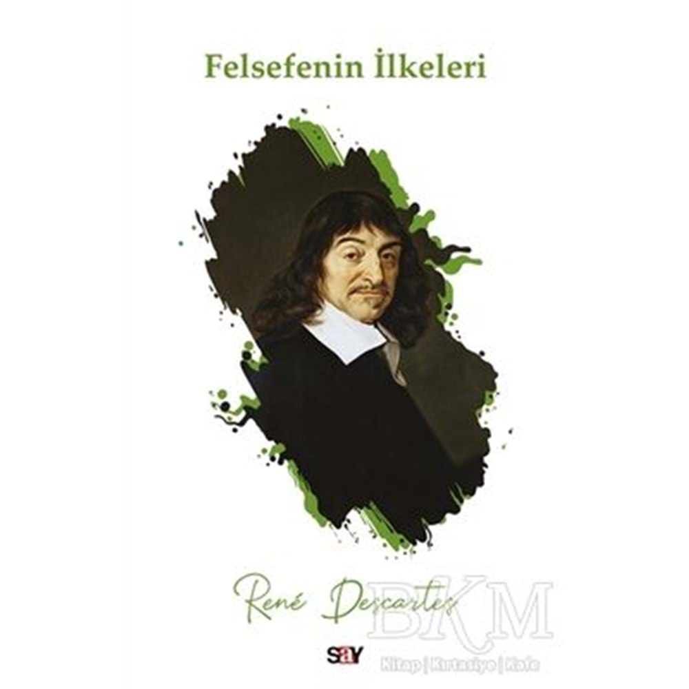 Felsefenin İlkeleri - Descartes - Say Yayınları