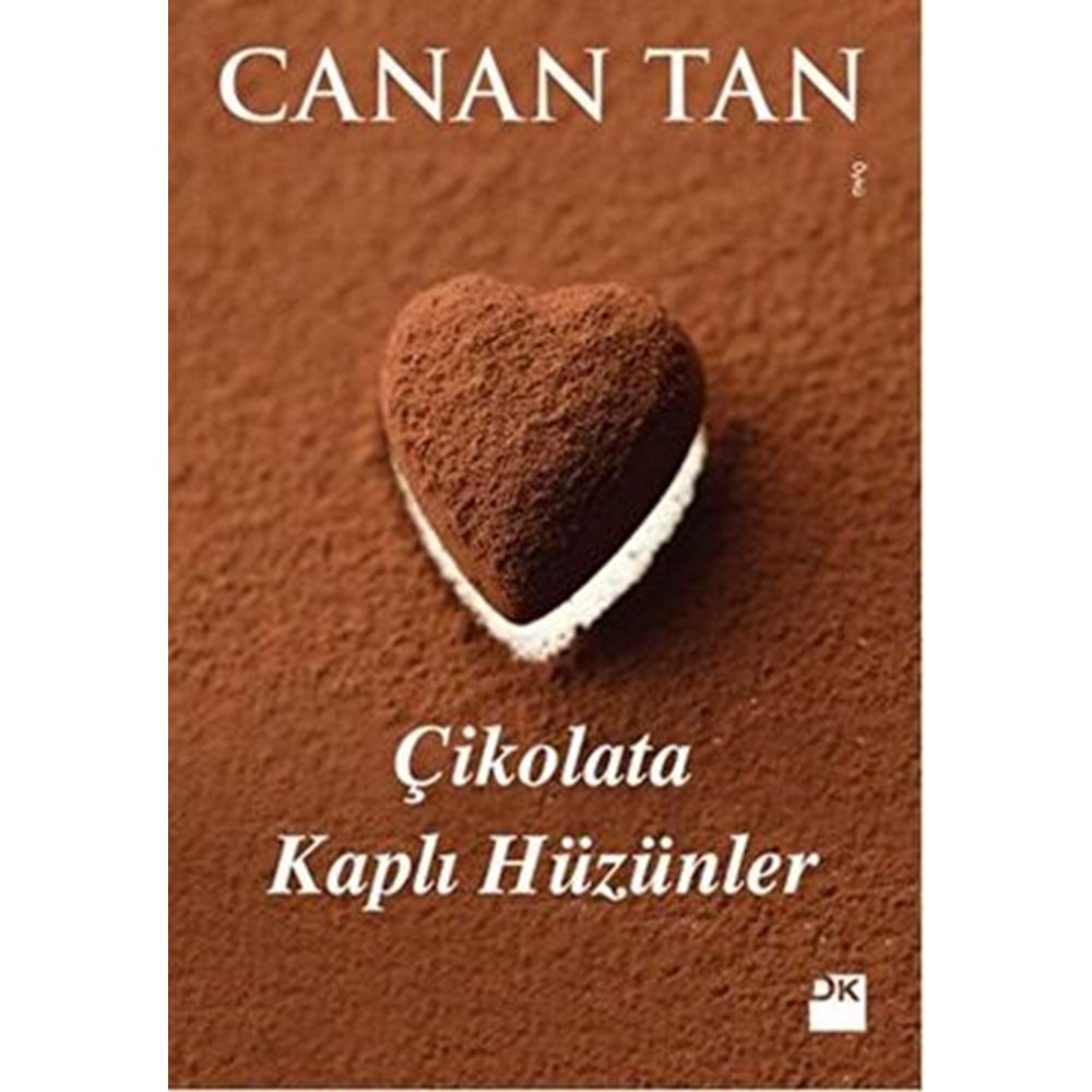 Çikolata Kaplı Hüzünler - Doğan Kitap - Canan Tan