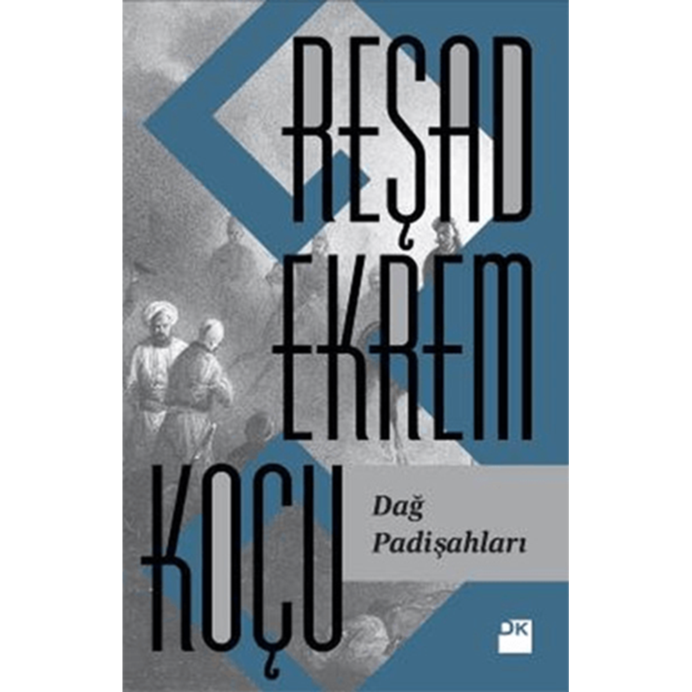 Dağ Padişahları - Reşad Ekrem Koçu - Doğan Kitap