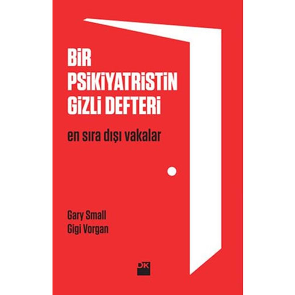 Bir Psikiyatristin Gizli Defteri - Gary Small Gigi Vorgan - Doğan Kita