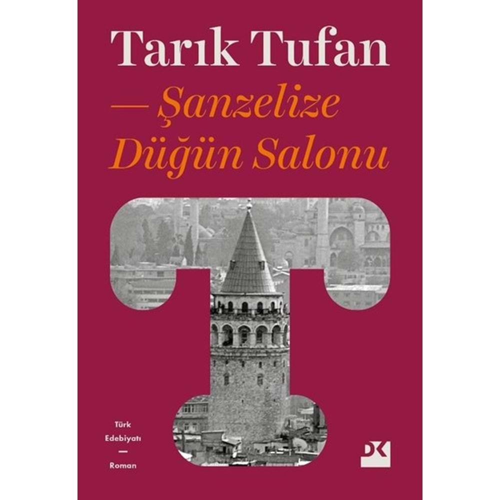 Şanzelize Düğün Salonu - Tarık Tufan - Doğan Kitap