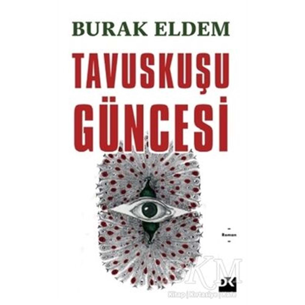 Tavuskuşu Güncesi - Burak Eldem - Doğan Kitap