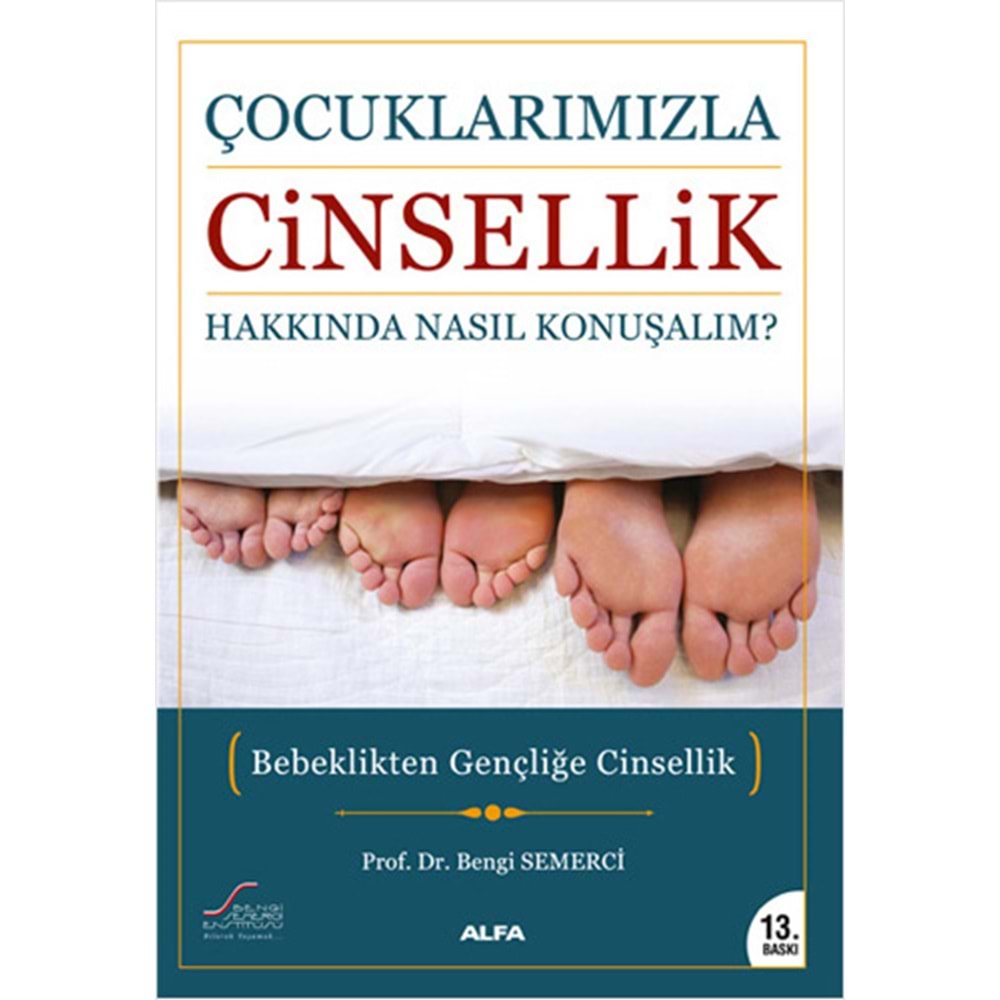 Çocuklarımızla Cinsellik Hakkında Nasıl Konuşmalı - Bengi Semerci