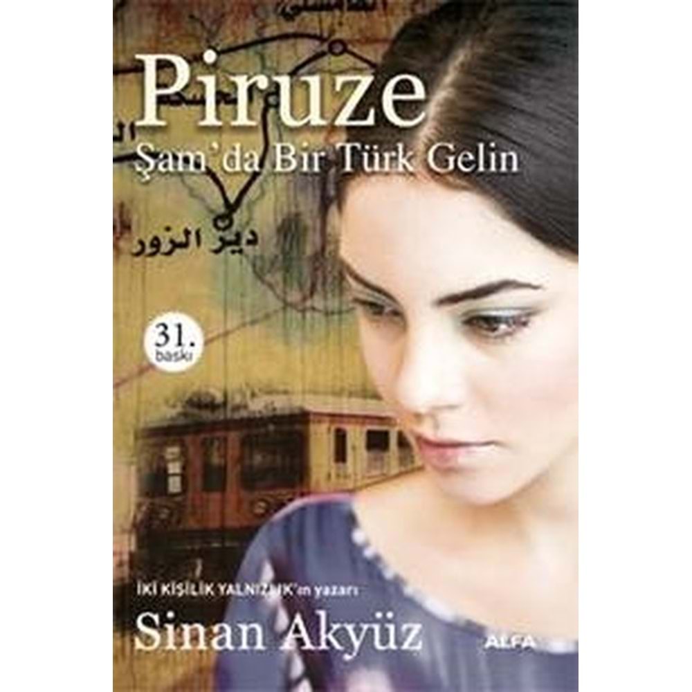 Piruze - Şamda Bir Türk Gelin - Sinan Akyüz - Alfa Yay.