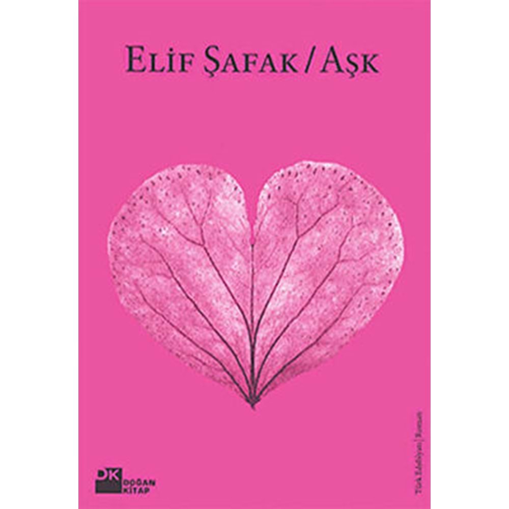 Aşk (Pembe Kapak) - Elif Şafak - Doğan Kitap