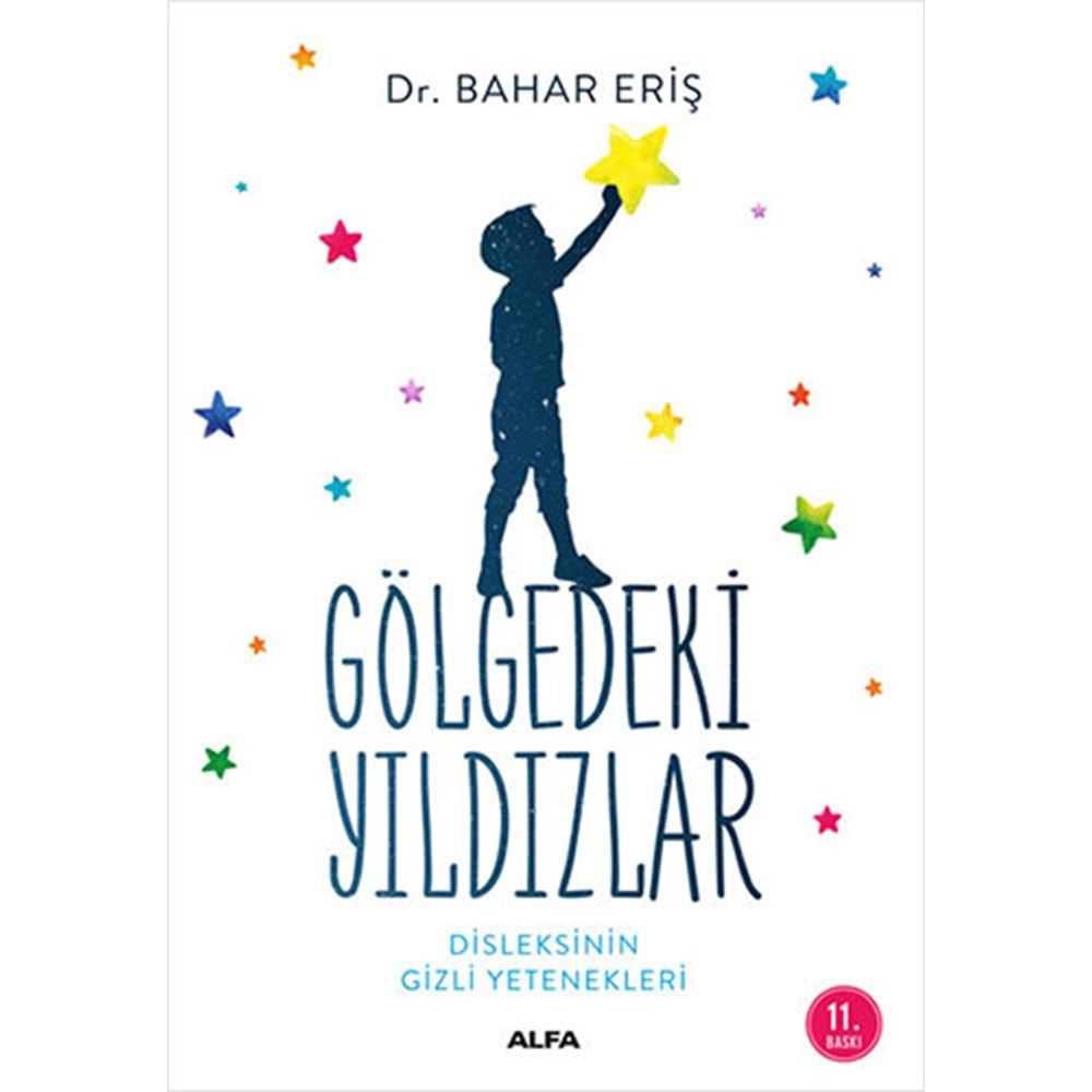 Gölgedeki Yıldızlar Disleksinin Gizli Yetenekleri - Bahar Eriş - Alfa Yayınc