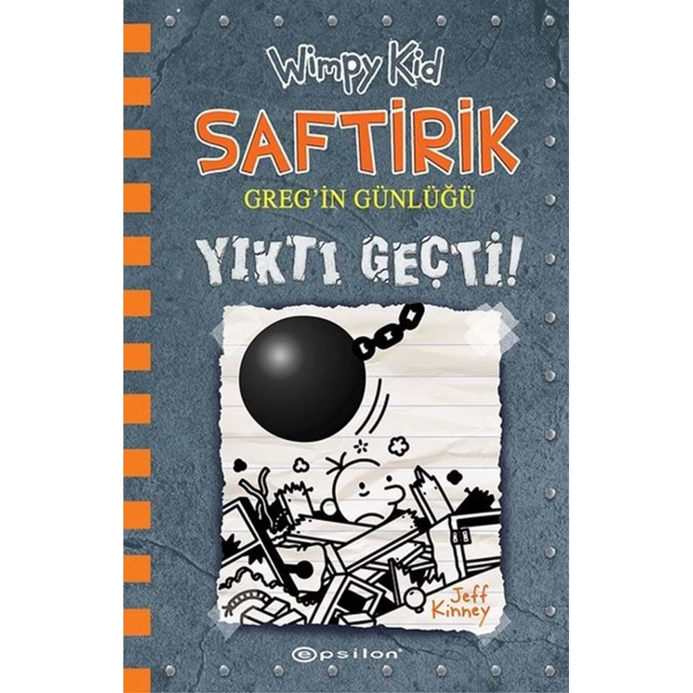 Saftirik Greg'in Günlüğü 14 Yıktı Geçti! - Jeff Kinney-Epsilon Yay