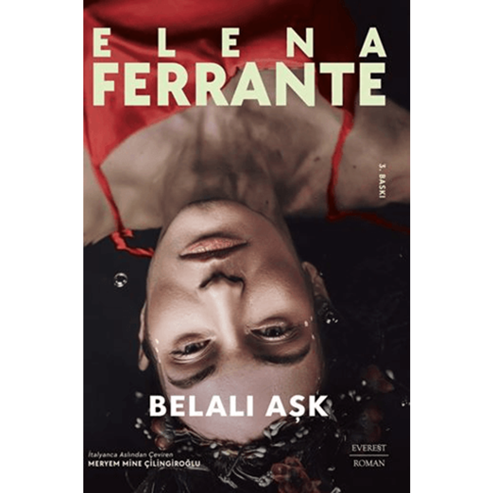 Belalı Aşk - Elena Ferrante - Everest Yayınları