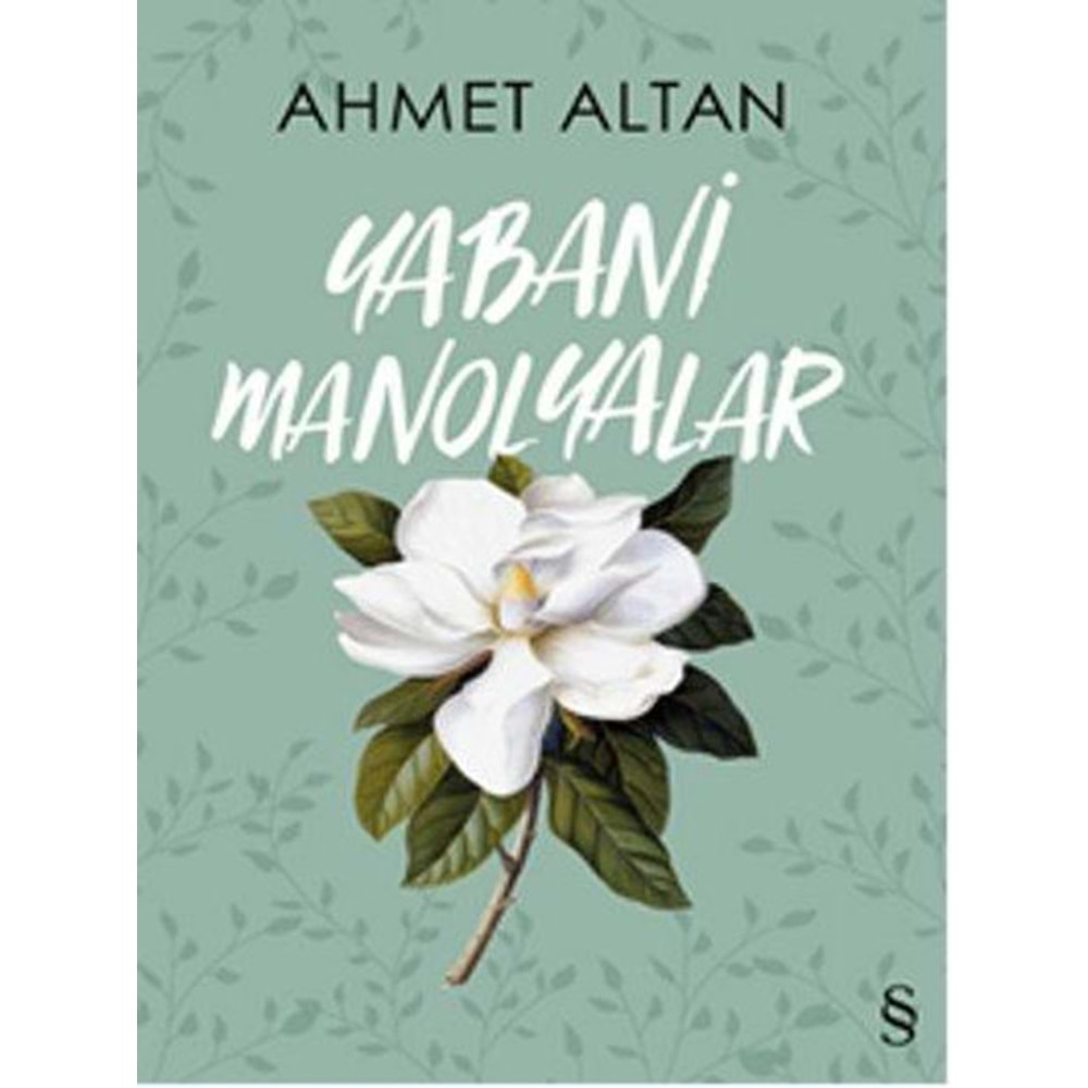 Yabani Manolyalar - Ahmet Altan - Everest Yay.