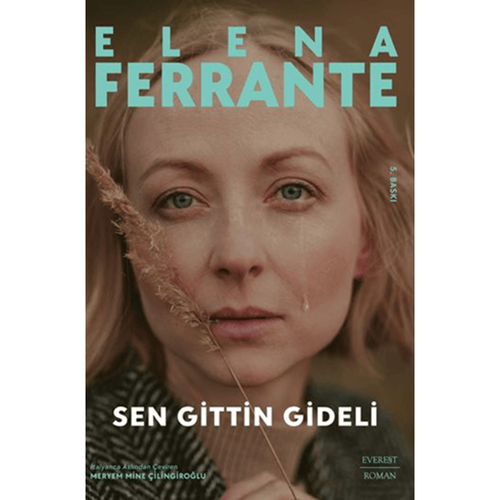 Sen Gittin Gideli - Elena Ferrante - Everest Yayınları