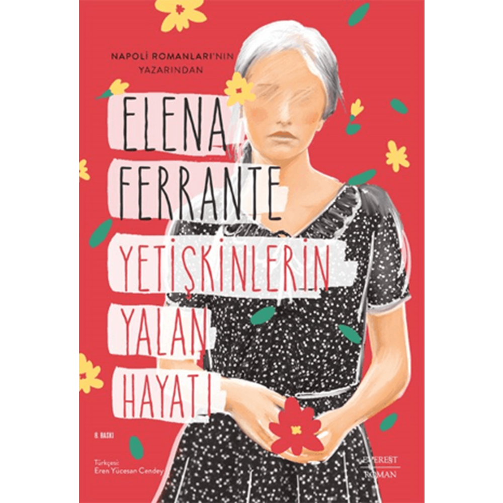 Yetişkinlerin Yalan Hayatı - Elena Ferrante - Everest Yayınları