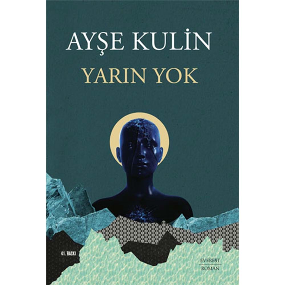 Yarın Yok - Ayşe Kulin - Everest Yayınları