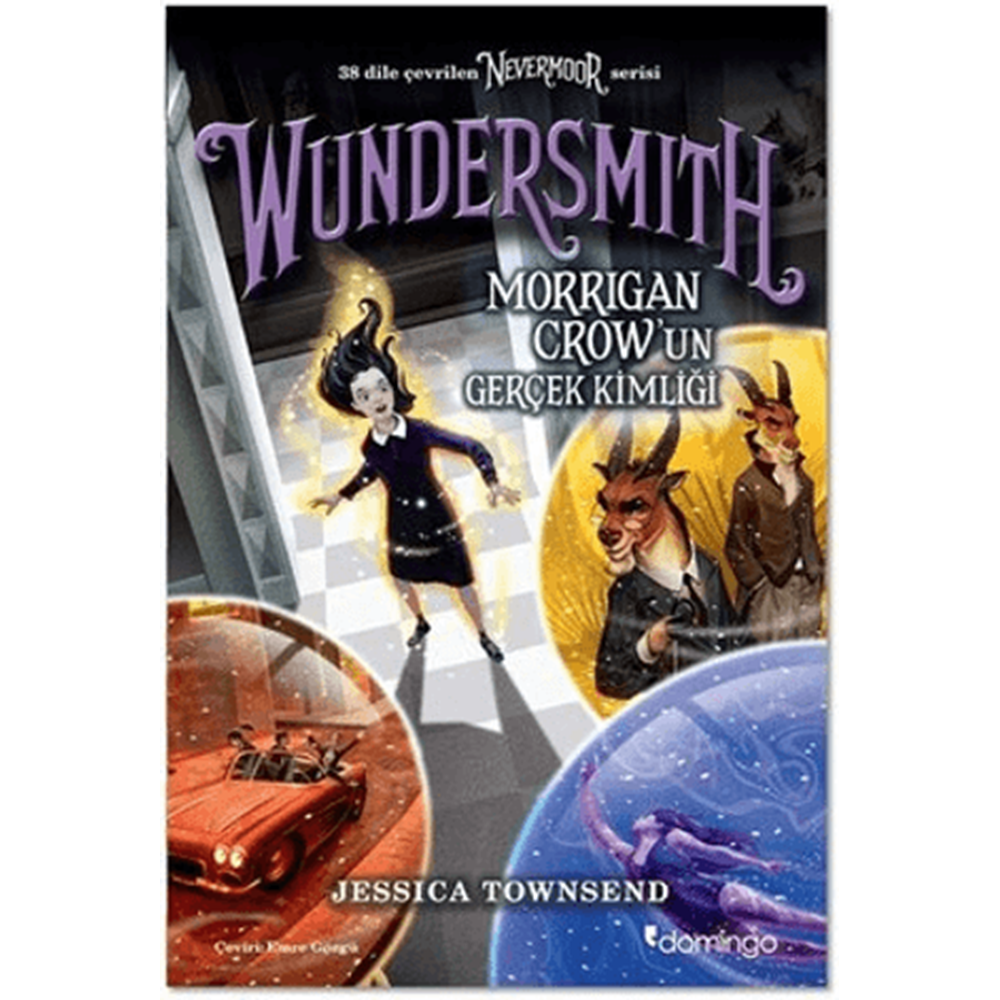 Nevermoor - Wundersmith: Morrigan Crow’un Gerçek Kimliği - Jessica Townsend - Domingo Yayınevi