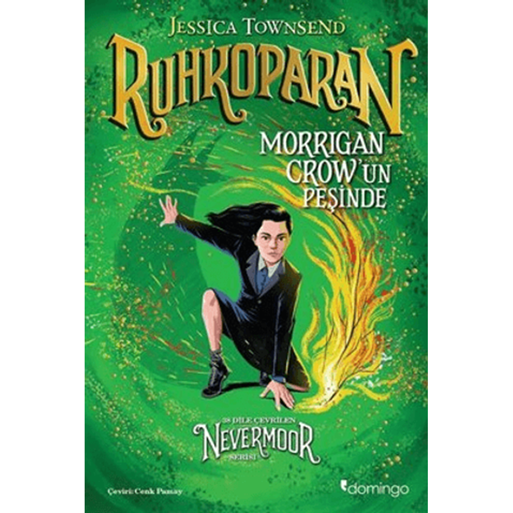 Nevermoor - Ruhkoparan: Morrigan Crow'un Peşinde - Jessica Townsend - Domingo Yayınevi