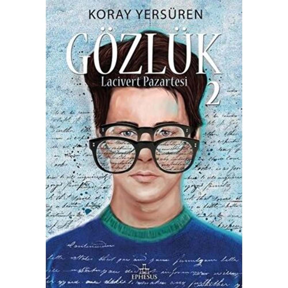 Gözlük 2 Lacivert Pazartesi (Ciltli) - Koray Yersüren - Ephesus Yayınları