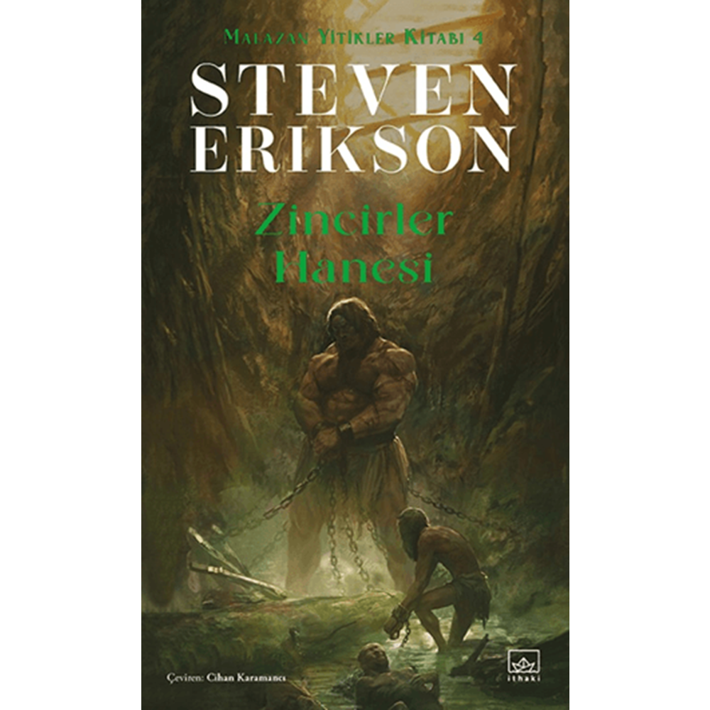 Malazan Yitikler Kitabı 4 Zincirler Hanesi - Steven Erikson - İthaki Yayınları