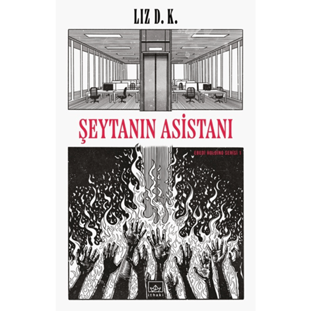 Şeytanın Asistanı – Ebedi Holding Serisi 1 - Liz D. K. - İthaki Yayınları