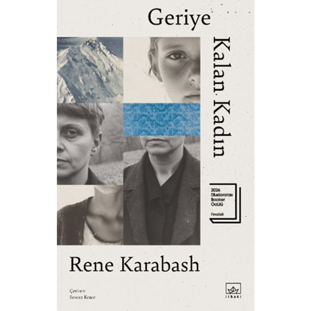 Geriye Kalan Kadın - Rene Karabash - İthaki Yayınları