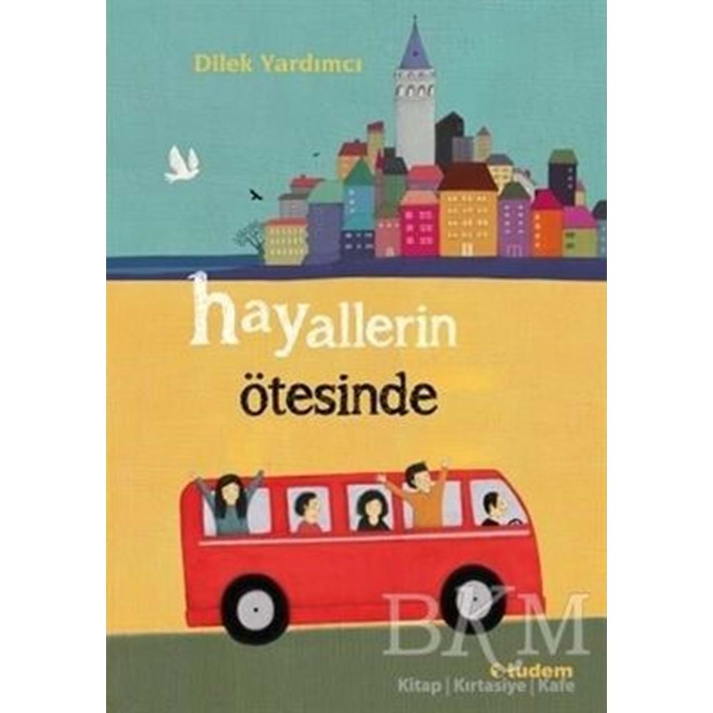 Hayallerin Ötesinde - Dilek Yardımcı - Tudem Yayınları
