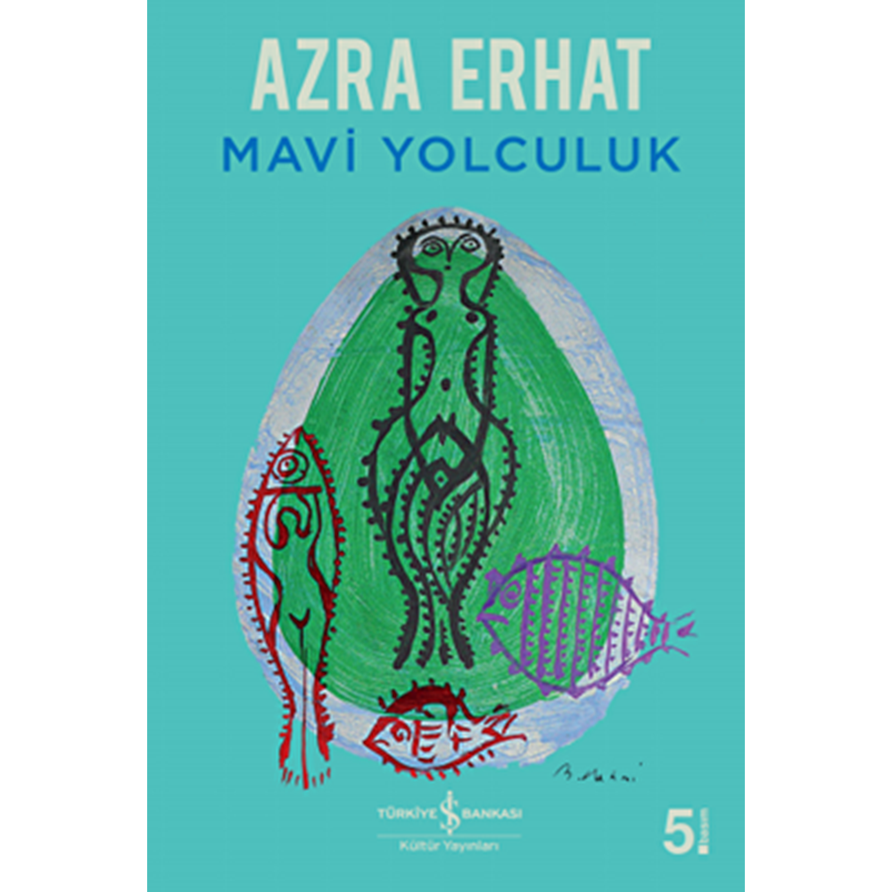 Mavi Yolculuk - Azra Erhat - İş Bankası Kültür Yayınları