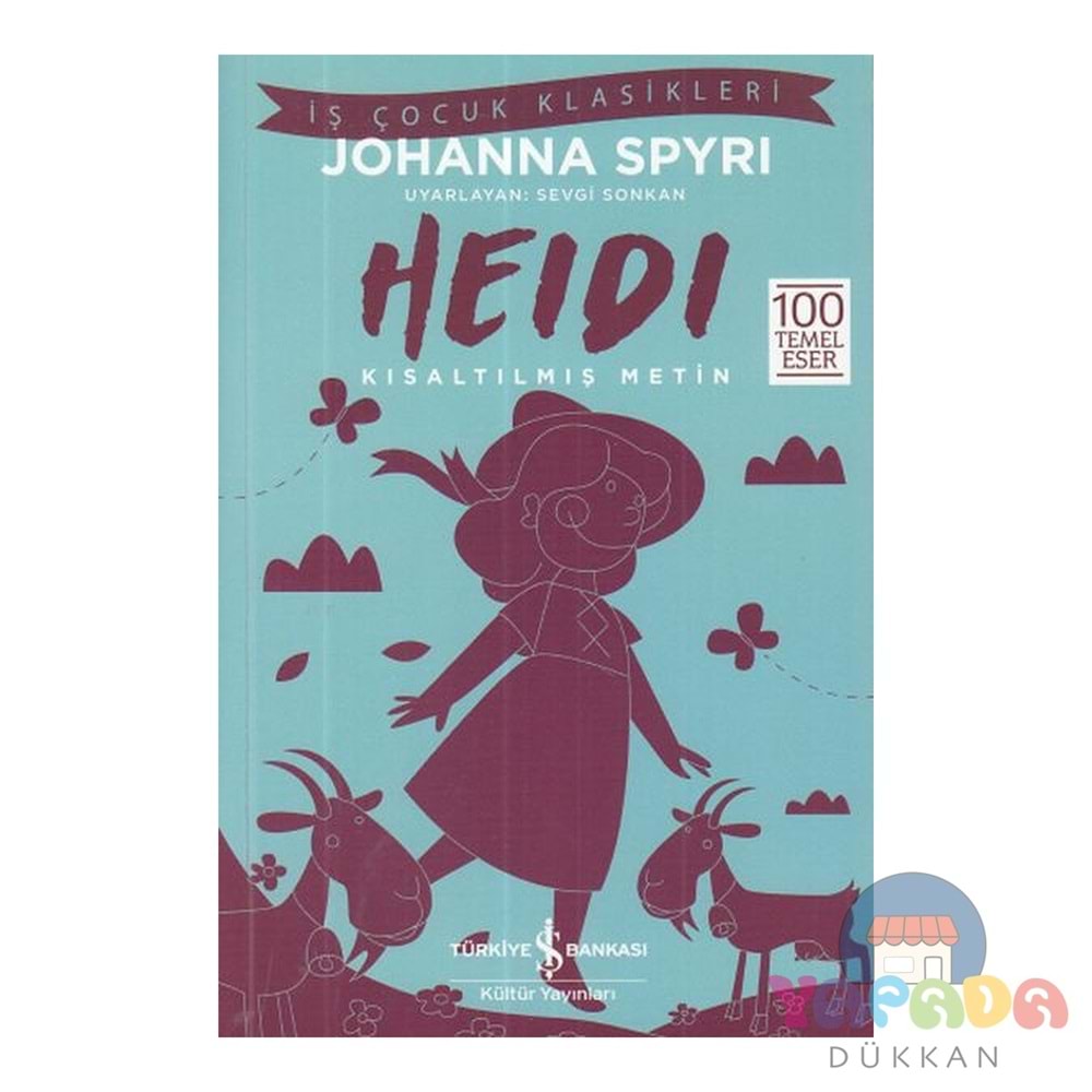 Heidi (Kısaltılmış Metin)-Johanna Spyri-İş Bankası Kültür Yayınları