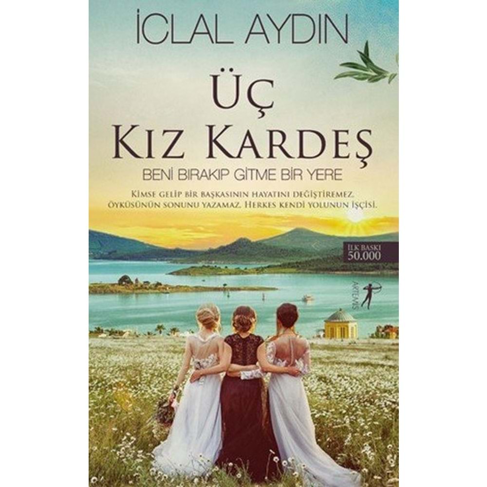 Üç Kız Kardeş - İclal Aydın - Artemis Yayınları