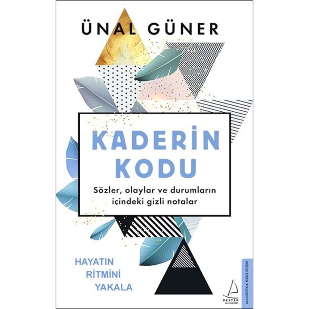 Kaderin Kodu - Ünal Güner - Destek Yayınları