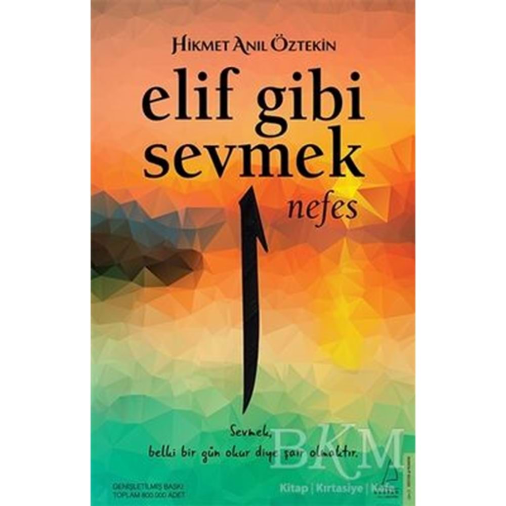 Elif Gibi Sevmek Nefes - Hikmet Anıl Öztekin - Destek Yayınları