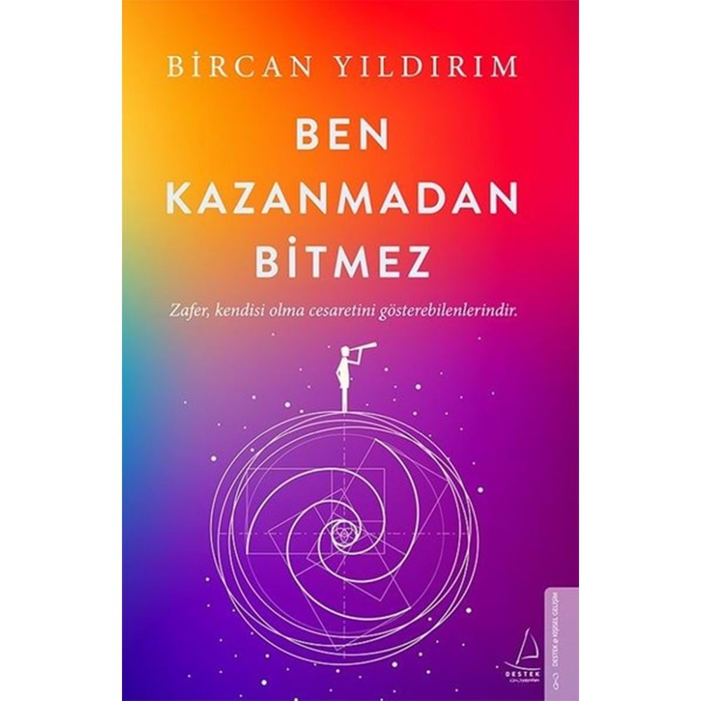 Ben Kazanmadan Bitmez - Bircan Yıldırım - Destek Yayınları