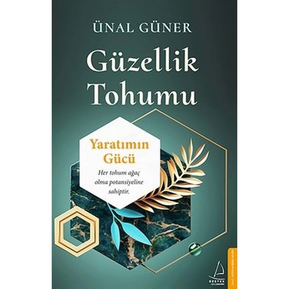 Güzellik Tohumu - Ünal Güner - Destek Yayınları