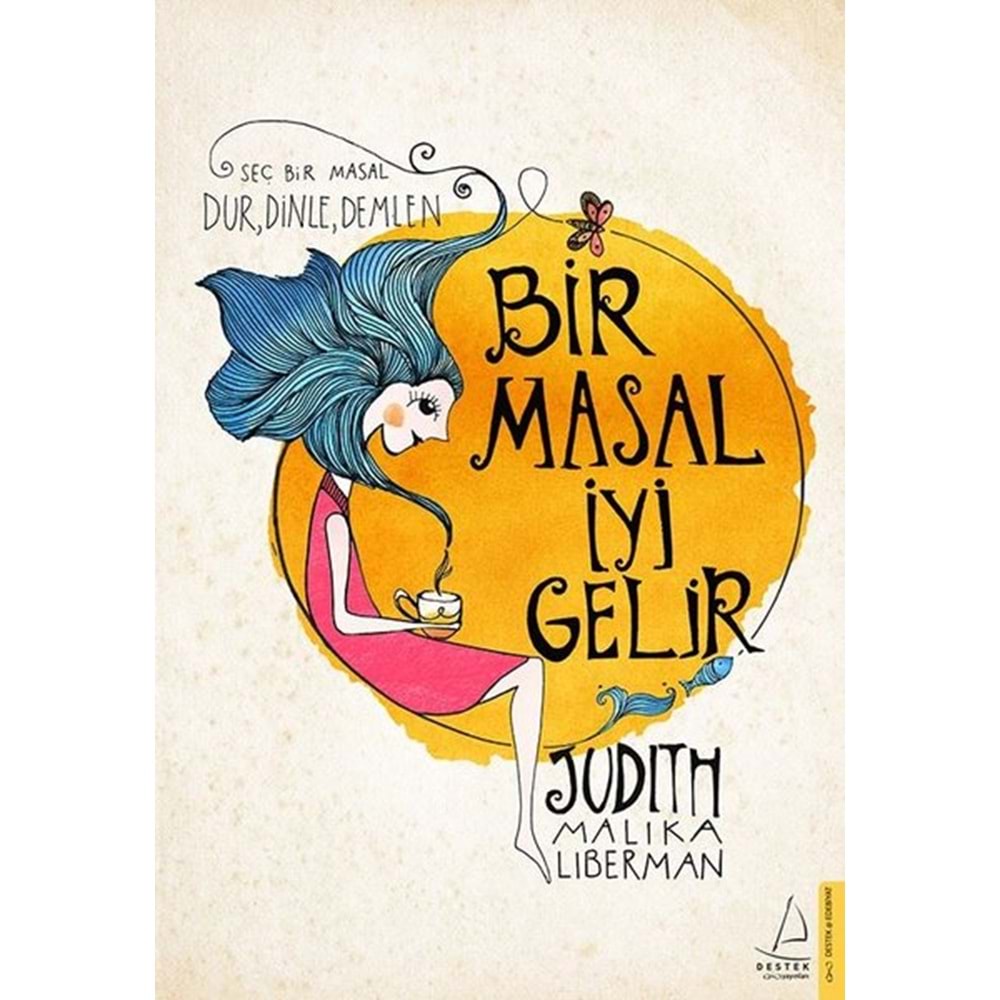 Bir Masal İyi Gelir - Judith Malika Liberman - Destek Yayınları