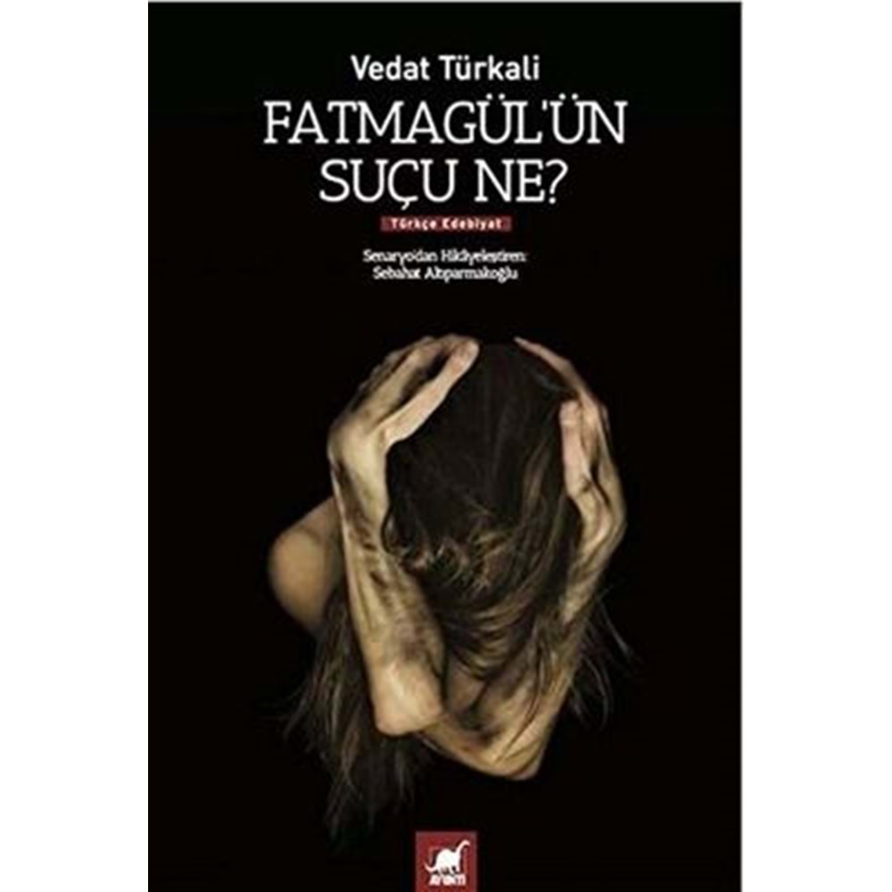 Fatmagül'ün Suçu Ne - Vedat Türkali - Ayrıntı Yayınları