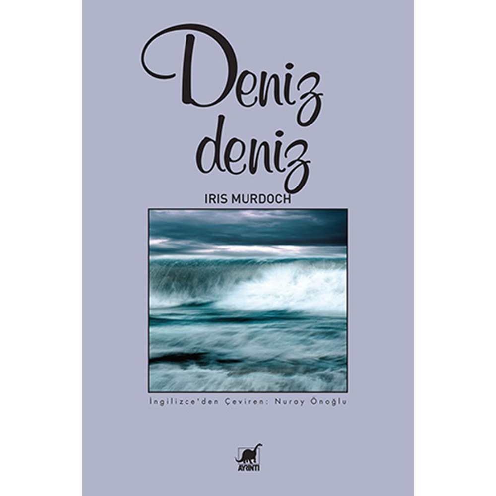 Deniz Deniz - Iris Murdoch - Ayrıntı Yayınları