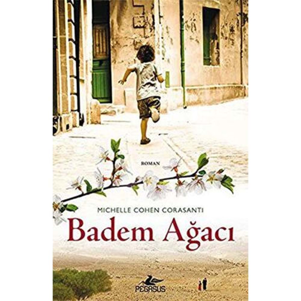 Badem Ağacı - Michelle Cohen Corasanti - Pegasus Yayınları