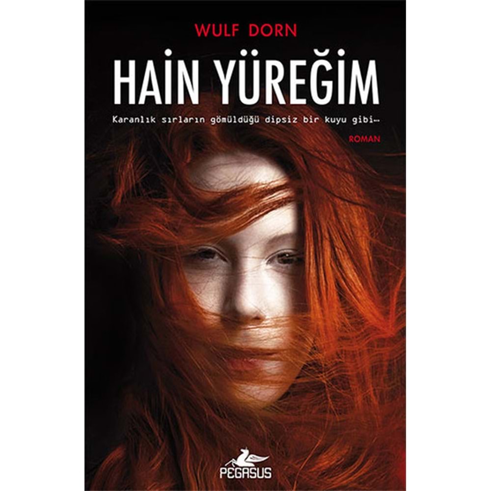 Hain Yüreğim - Wulf Dorn - Pegasus