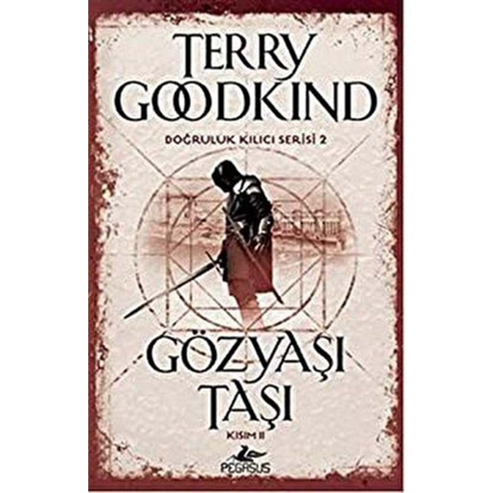Gözyaşı Taşı Kısım 2 / 2 - Terry Goodkind - Pegasus
