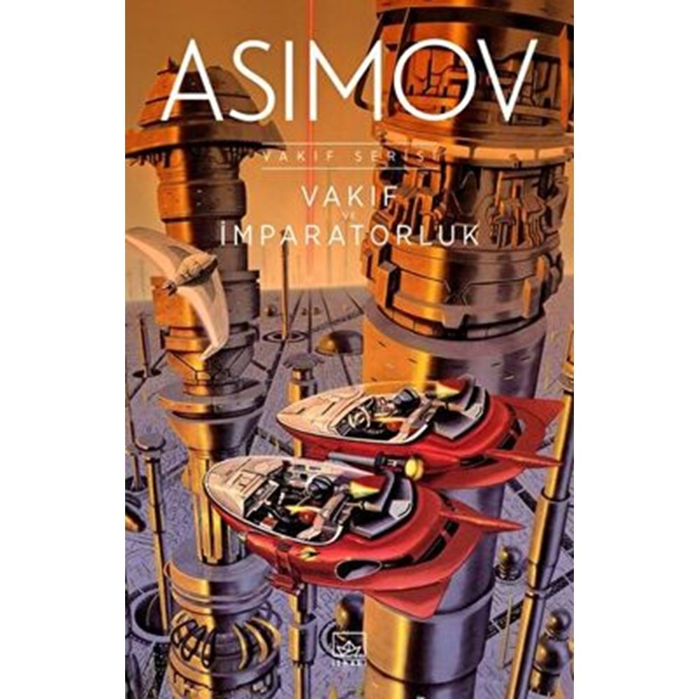 Vakıf 02 Vakıf ve İmparatorluk Vakıf Serisi 2 - Isaac Asimov - İthaki Yayınları