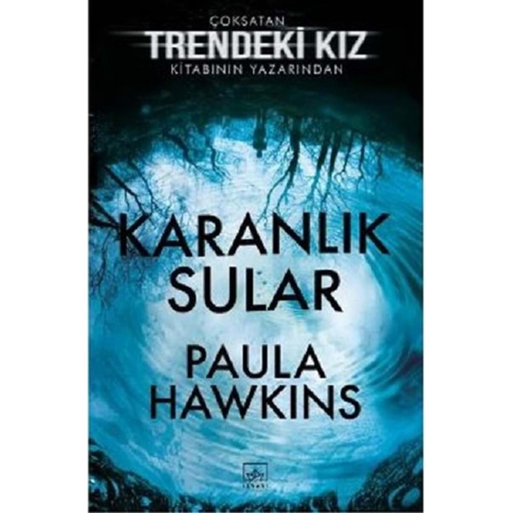 Karanlık Sular - Paula Hawkins - İthaki Yayınları