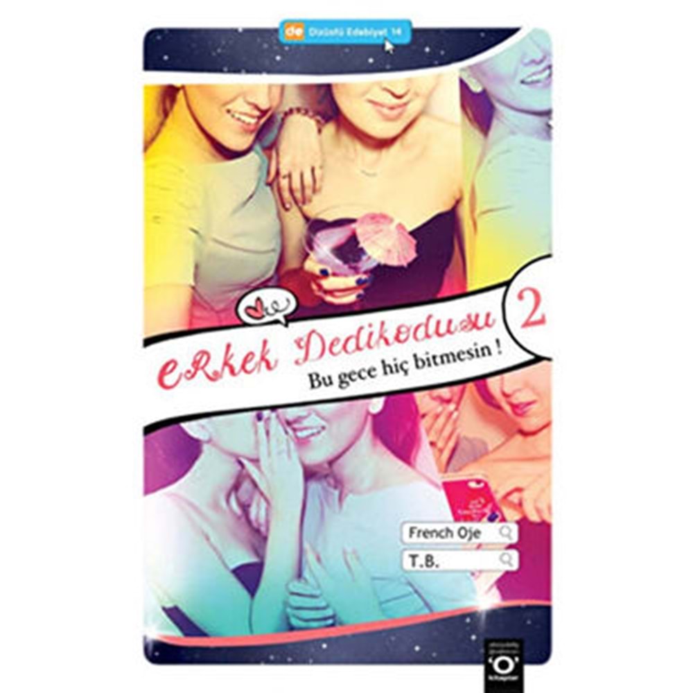 Erkek Dedikodusu 2 Bu Gece Hiç Bitmesin - French Oje, T. B. Okuyan Us