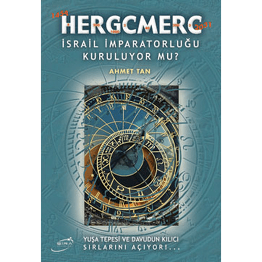 Hergcmerc İsrail İmparatorluğu Kuruluyor mu? - Serhat Ahmet Tan - Şira Yayınları