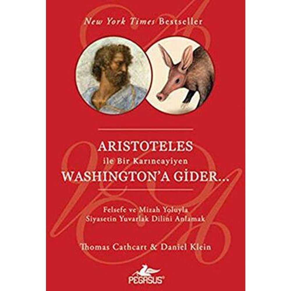 Aristoteles İle Bir Karıncayiyen Washington'a Gider - D Klein