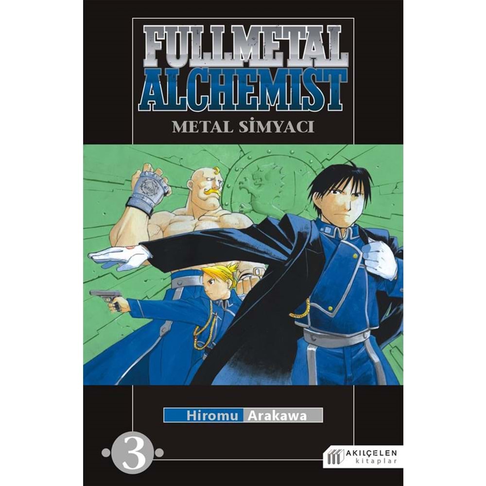 Fullmetal Alchemist Çelik Simyacı 3 - Hiromu Arakawa - Akılçelen Kitap