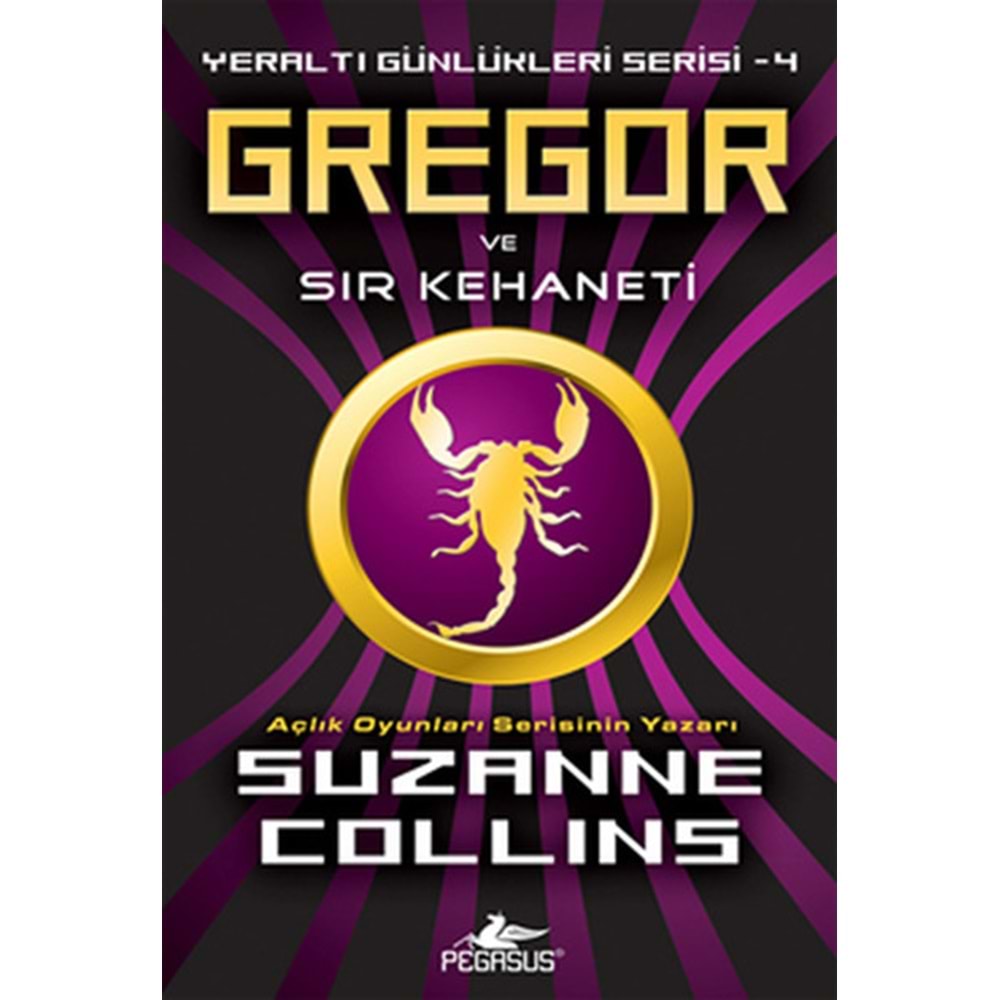 Gregor ve Sır Kehaneti Yeraltı Günlükleri Serisi 4.Kitap - S. Collins