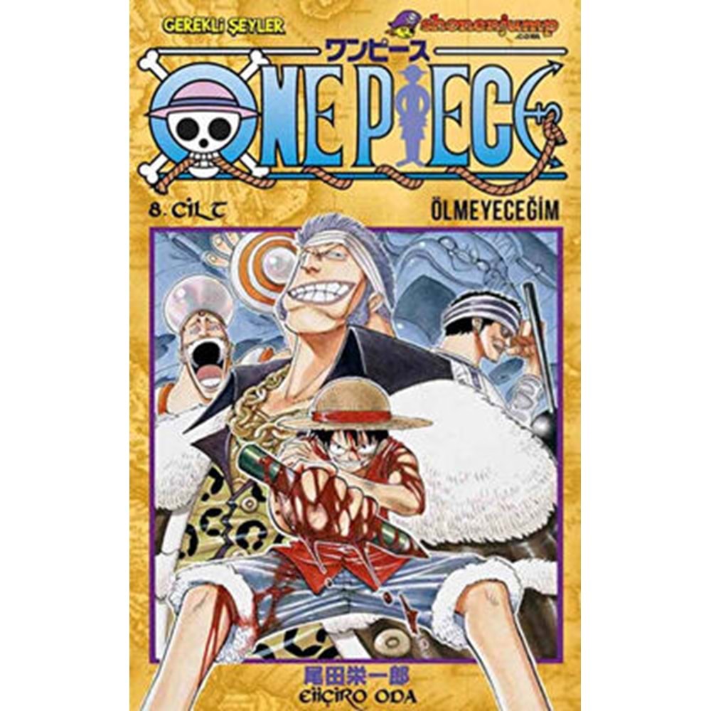 One Piece 8. Cilt Ölmeyeceğim - Eiiçiro Oda - Gerekli Şeyler