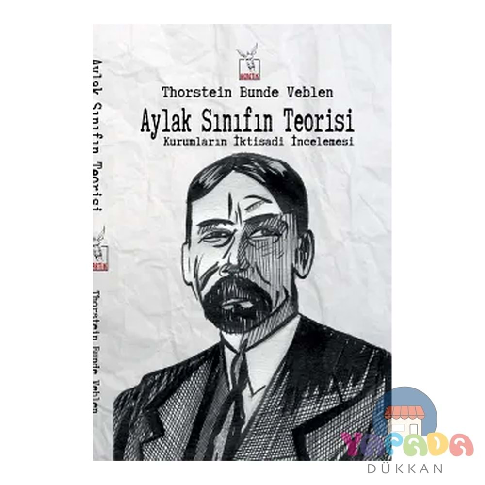 Aylak Sınıfın Teorisi - Thorstein Veblen - Heretik Yayıncılık