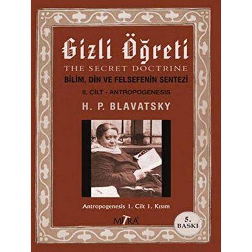 Gizli Öğreti 2 - Helena Petrovna Blavatsky - Mitra Yayınları