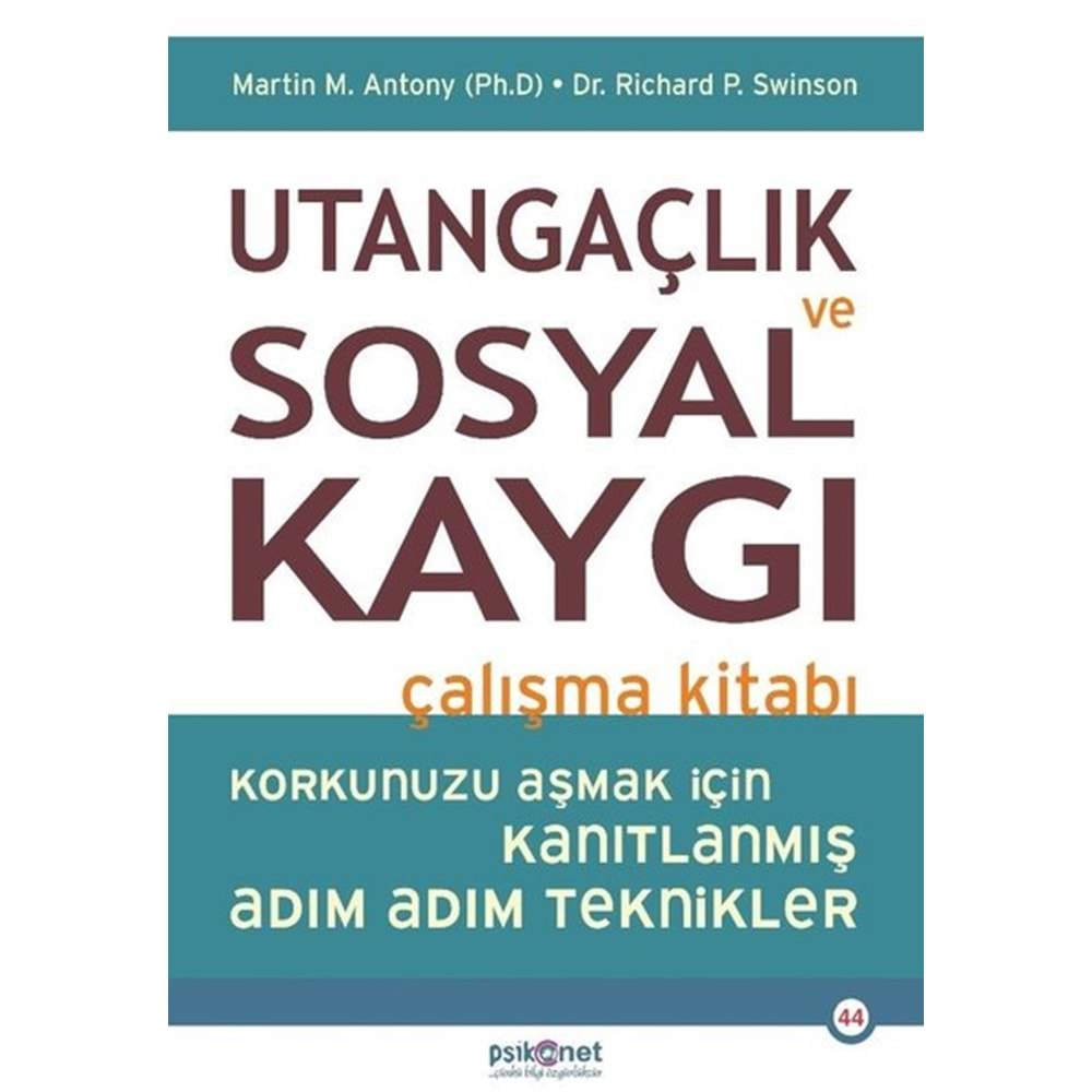 Utangaçlık ve Sosyal Kaygı Çalışma Kitabı - Martin M. Antony - Psikonet Yay.
