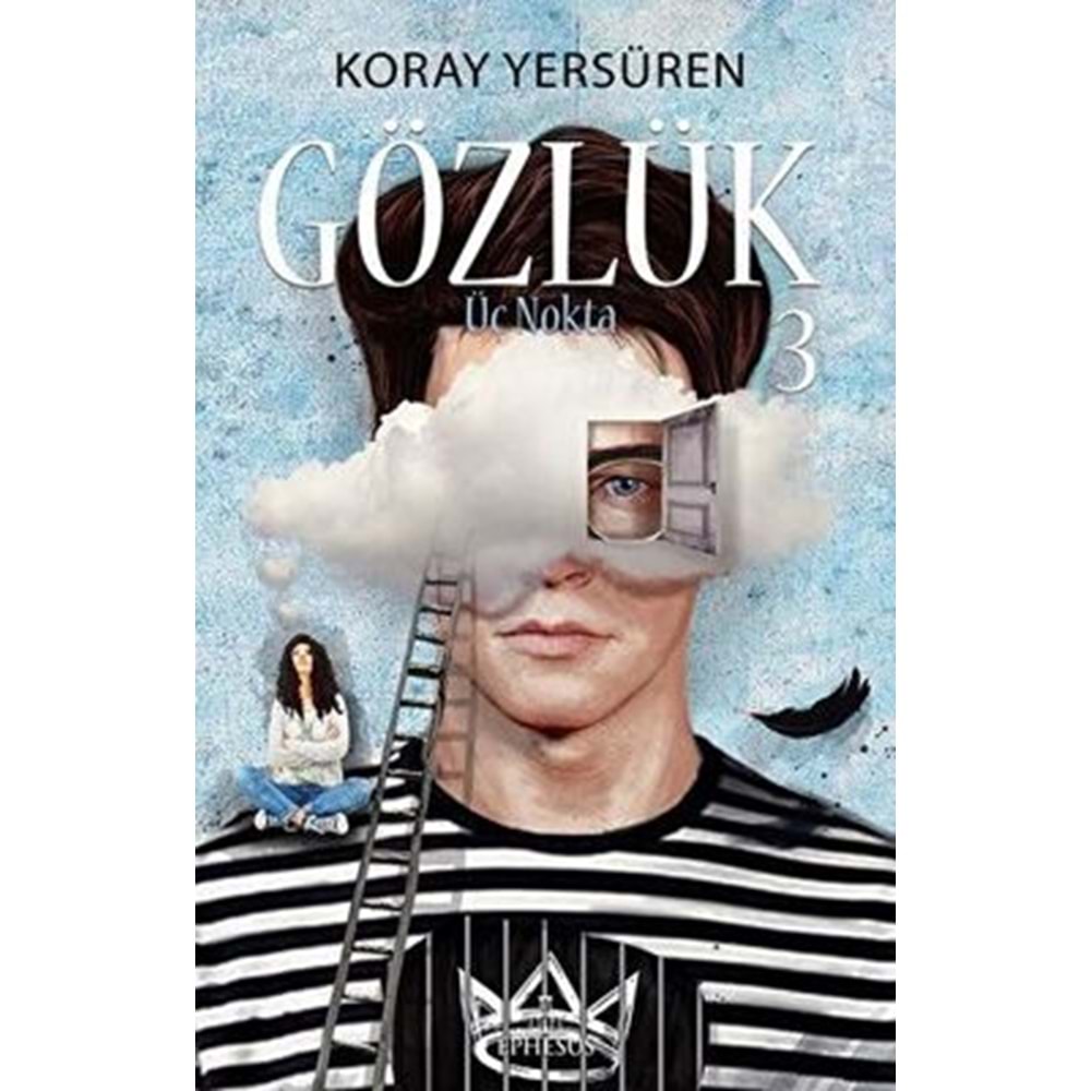 Gözlük 3 Üç Nokta (Ciltli) - Koray Yersüren - Ephesus Yayınları