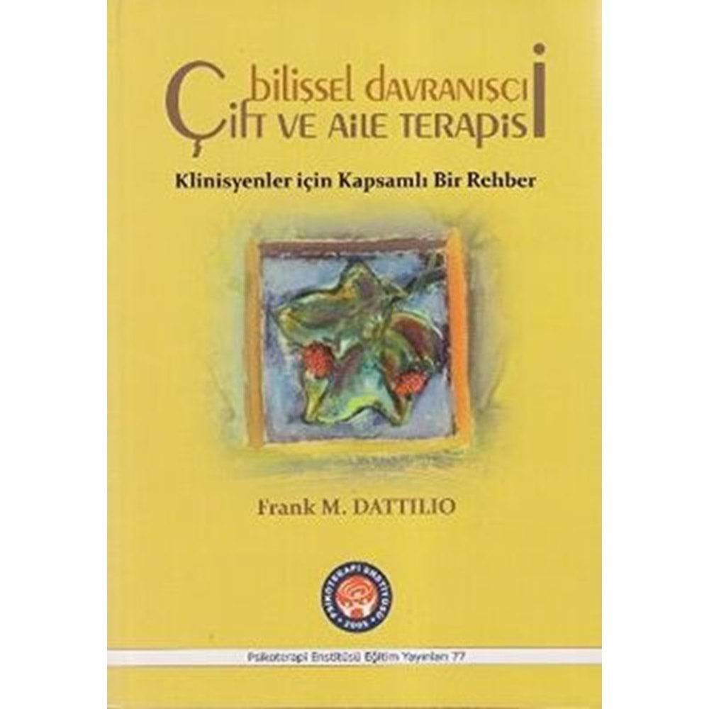 Bilişsel Davranışçı Çift ve Aile Terapisi - Frank M. Dattilio - Psikoterapi