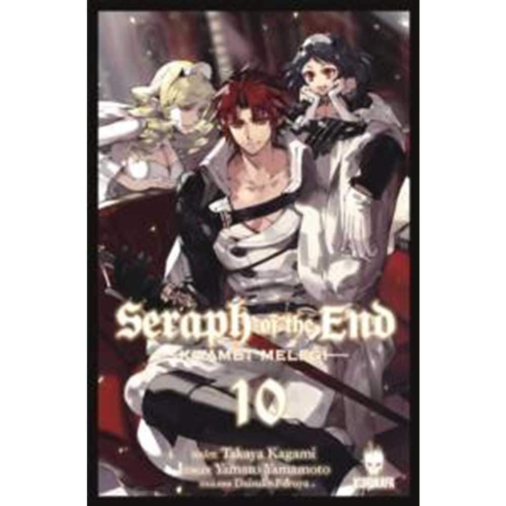 Seraph of the End (Kıyamet Meleği) Cilt 10 - Takaya Kagami - Kurukafa Yayınevi